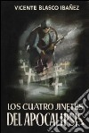 Los cuatro jinetes del apocalipsis. E-book. Formato EPUB ebook