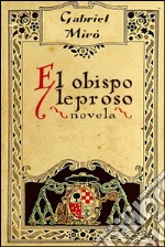 El obispo leproso. E-book. Formato EPUB ebook