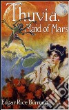 Thuvia, maid of Mars. Barsoom. E-book. Formato EPUB ebook