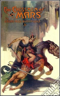 The chessmen of Mars. Barsoom. E-book. Formato EPUB ebook di Edgar Rice Burroughs