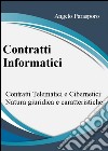 Contratti informatici: telematici e cibernetici, natura giuridica e caratteristiche. E-book. Formato EPUB ebook di Angelo Parasporo