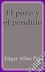 El pozo y el péndulo. E-book. Formato EPUB ebook