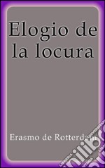 Elogio de la locura. E-book. Formato Mobipocket ebook