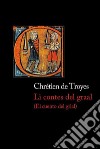 El cuento del grial. E-book. Formato EPUB ebook di Chrétien de Troyes