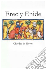 Erec y Enide. E-book. Formato EPUB ebook