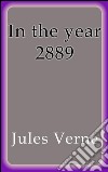 In the year 2889. E-book. Formato EPUB ebook