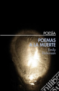 Poemas a la muerte. E-book. Formato EPUB ebook di Emily Dickinson