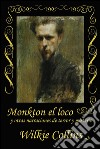 Monkton el loco. E-book. Formato EPUB ebook