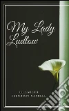 My Lady Ludlow. E-book. Formato EPUB ebook di Elizabeth Cleghorn Gaskell