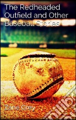 The redheaded outfield and other baseball stories. E-book. Formato Mobipocket ebook