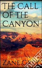 The Call of the Canyon. E-book. Formato Mobipocket ebook