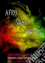 Afro music history. E-book. Formato Mobipocket ebook