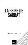 La reine du sabbat. E-book. Formato Mobipocket ebook