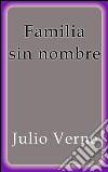 Familia sin nombre. E-book. Formato EPUB ebook