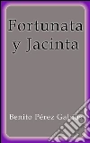 Fortunata y Jacinta. E-book. Formato EPUB ebook di Benito Pérez Galdós