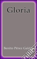 Gloria. E-book. Formato EPUB ebook