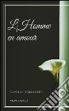 L'Homme en amour. E-book. Formato EPUB ebook di Camille Lemonnier