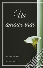 Un amour vrai. E-book. Formato Mobipocket ebook