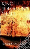 King Solomon's mines. E-book. Formato EPUB ebook di H Rider Haggard