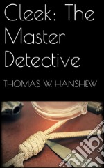 Cleek: the master detective. E-book. Formato EPUB ebook