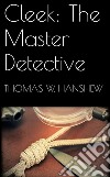 Cleek: the master detective. E-book. Formato EPUB ebook