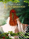 GoldenWorld Lynterwood. E-book. Formato EPUB ebook di Connie Furnari