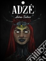 Adzé. E-book. Formato EPUB ebook