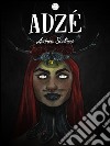 Adzé. E-book. Formato EPUB ebook