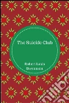 The suicide club. E-book. Formato EPUB ebook di Robert Louis Stevenson