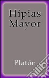 Hipias mayor. E-book. Formato Mobipocket ebook