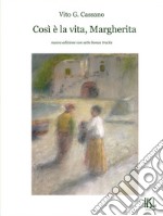 Così è la vita, Margherita. E-book. Formato PDF ebook