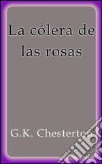 La cólera de las rosas. E-book. Formato EPUB ebook