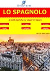Lo Spagnolo - La guida linguistica per viaggiare in Spagna. E-book. Formato EPUB ebook