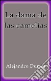 La dama de las camelias. E-book. Formato EPUB ebook