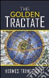 The golden tractate. E-book. Formato EPUB ebook