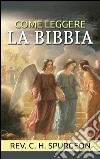 Come leggere la Bibbia. E-book. Formato EPUB ebook