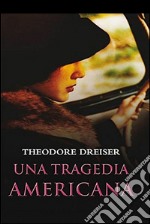 Una tragedia americana. Ediz. spagnola. E-book. Formato EPUB ebook