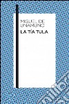 La tía Tula. E-book. Formato EPUB ebook