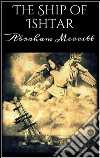 The ship of Ishtar. E-book. Formato EPUB ebook