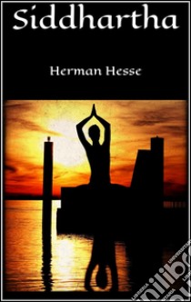 Siddhartha. E-book. Formato Mobipocket ebook di Herman Hesse