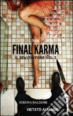 Karma il Seviziatore Vol. 3 The Final . E-book. Formato EPUB ebook