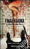 Karma il Seviziatore Vol. 3 The Final . E-book. Formato EPUB ebook