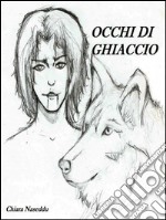 Occhi di ghiaccio. E-book. Formato EPUB ebook