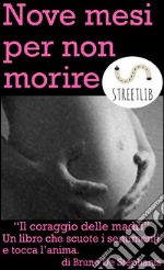 Nove mesi per non morire . E-book. Formato Mobipocket ebook