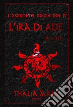 L'Ira di Ade (L'Esercito degli Dei #4): #Eithè. E-book. Formato EPUB ebook