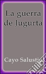 La guerra de Jugurta. E-book. Formato EPUB