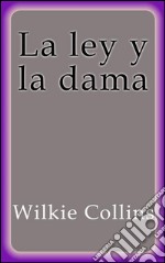 La ley y la dama. E-book. Formato Mobipocket ebook