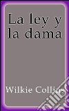 La ley y la dama. E-book. Formato Mobipocket ebook