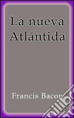 La nueva Atlántida. E-book. Formato Mobipocket ebook