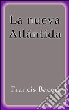 La nueva Atlántida. E-book. Formato EPUB ebook